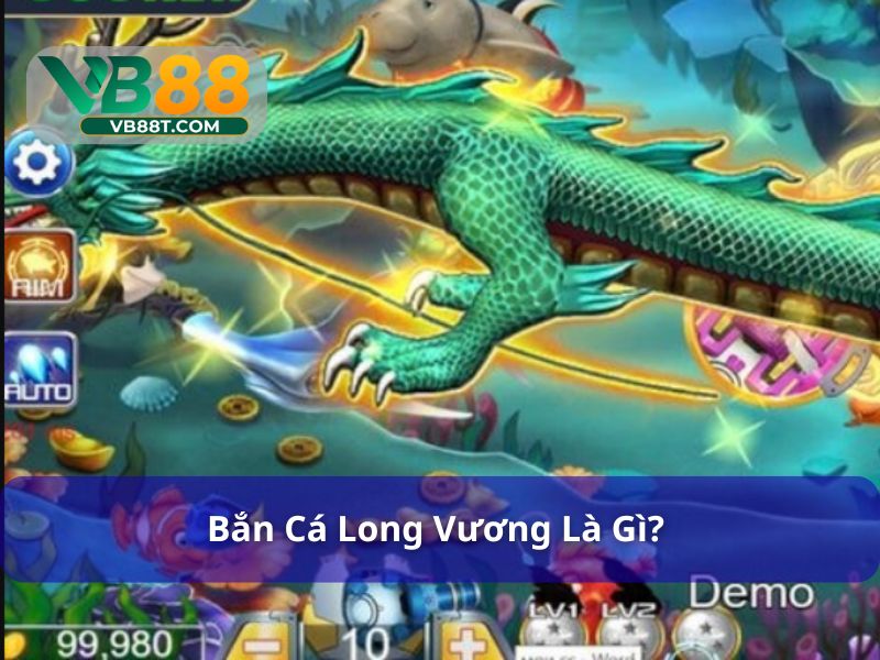 Bắn cá Long Vương đầy thú vị và kịch tính