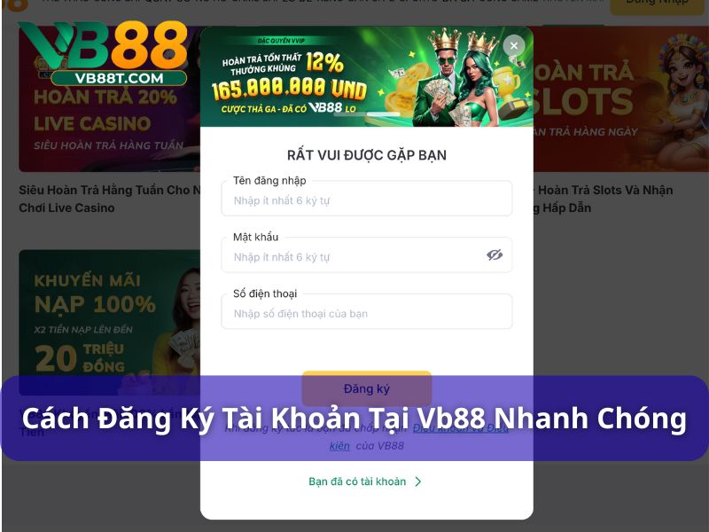 VB88 - Giải Trí Siêu Đỉnh Nhận Quà Siêu To Siêu Khủng Hướng dẫn đăng ký tài khoản Vb88