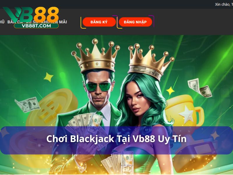 Đăng ký Vb88 chơi blackjack uy tín