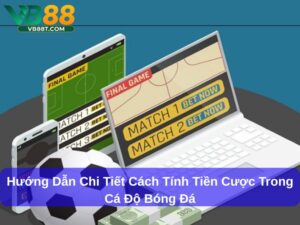 cách tính tiền cược