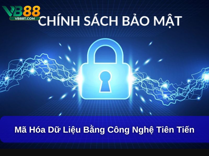 Chính Sách Bảo Mật VB88 : Cam Kết Bảo Vệ Tối Ưu Thông Tin Mã hóa dữ liệu bằng công nghệ tiên tiến