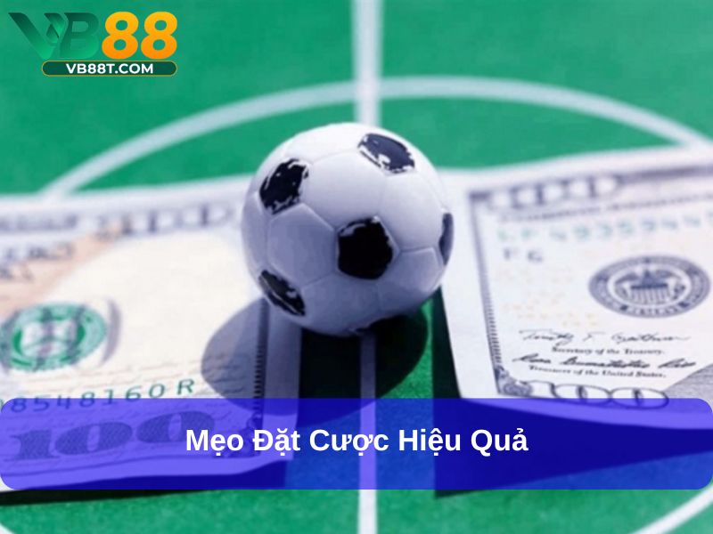 Mẹo đặt cược hiệu quả