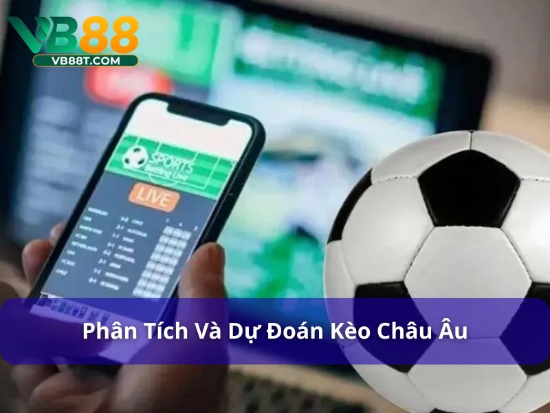 Tỷ Lệ Cá Cược Châu Âu: Hướng Dẫn Chi Tiết Cho Người Chơi Phân tích tỷ lệ cá cược châu Âu giúp bắt đúng kèo