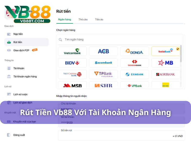VB88 - Giải Trí Siêu Đỉnh Nhận Quà Siêu To Siêu Khủng Rút tiền thưởng qua tài khoản ngân hàng