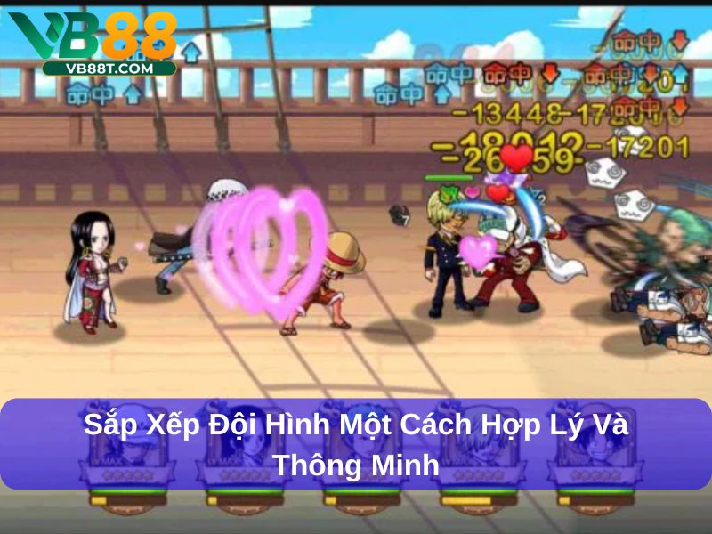 Sắp xếp đội hình một cách hợp lý và thông minh